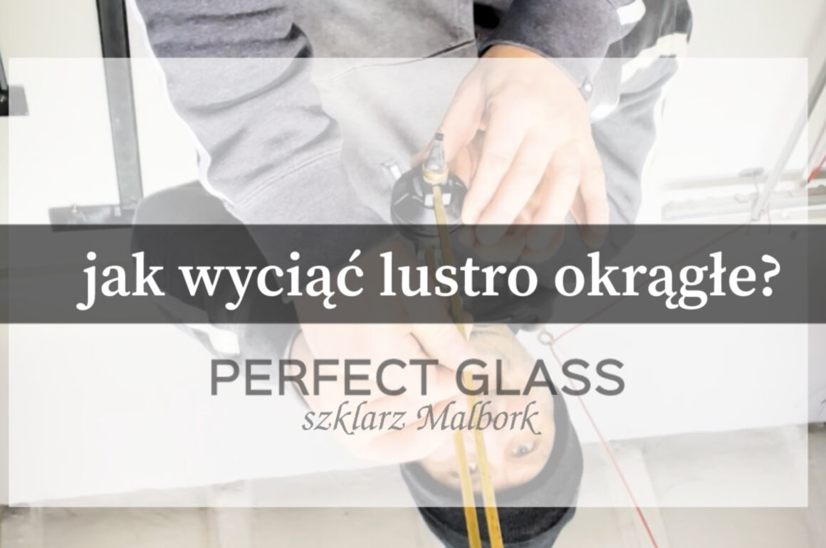 🛠️ W pracowni szklarza: Jak wyciąć okrągłe lustro? 1 jak wyciąć okrągłe lustro youtube perfectglass malbork
